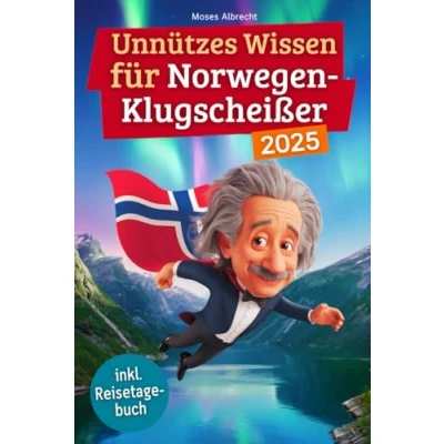 Abbildung von Unnützes wissen für Norwegen Klugscheißer: 222 lustige &amp; skurrile Fakten, die du nie wolltest, aber lieben wirst das ideale Geschenk echte Fans (inkl. Reisetagebuch)