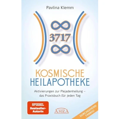 Abbildung von KOSMISCHE HEILAPOTHEKE: Aktivierung der Plejadenheilung das Praxisbuch mit Heilsymbolen, Botschaften und Meditationen (Das neue Werk SPIEGEL Bestsellerautorin!) (Pavlina Klemms Plejadenbücher)