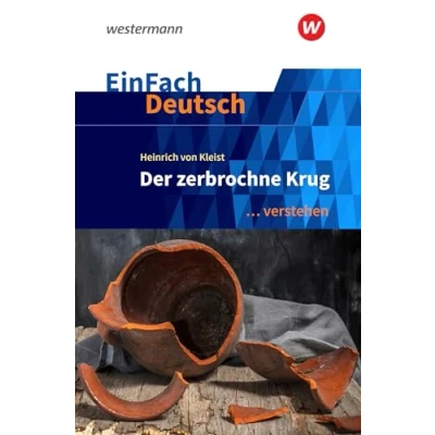 Abbildung von EinFach Deutsch ... verstehen: Heinrich von Kleist: Der zerbrochne Krug (inkl. Variant) Gymnasiale Oberstufe (EinFach Interpretationshilfen)