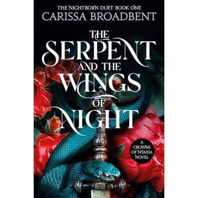 Abbildung von the Serpent and Wings of Night: Discover stunning Sunday Times bestselling first book in romantasy series Crowns Nyaxia