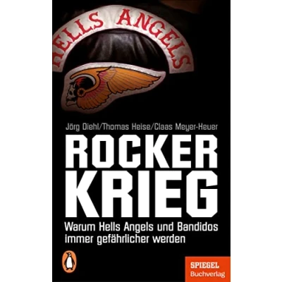 Abbildung von Rockerkrieg: Warum Hells Angels und Bandidos immer gefährlicher werden Ein SPIEGEL Buch