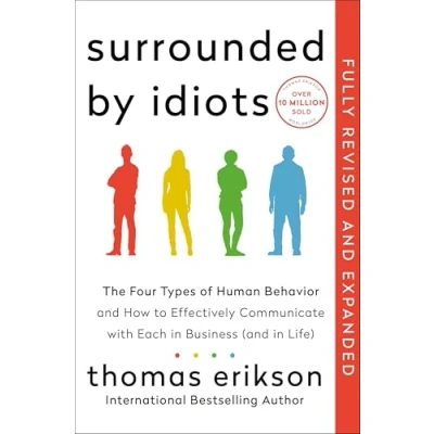 Abbildung von Surrounded by Idiots Revised &amp; Expanded Edition: The Four Types of Human Behavior and How to Effectively Communicate with Each in Business (and Life)