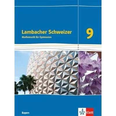 Abbildung von Lambacher Schweizer Mathematik 9. Ausgabe Bayern: Schulbuch Klasse 9 (Lambacher Schweizer. für Bayern ab 2017)