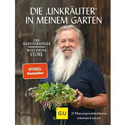 Abbildung von Die &quot;Unkräuter&quot; in meinem Garten: 21 Pflanzenpersönlichkeiten erkennen &amp; nutzen (GU Selbstversorgung)