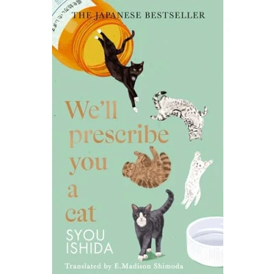 Abbildung von We&#039;ll Prescribe You a Cat: The feel good Japanese bestselling book