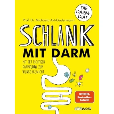 Abbildung von Schlank Mit Darm: der richtigen Darmflora zum Wunschgewicht
