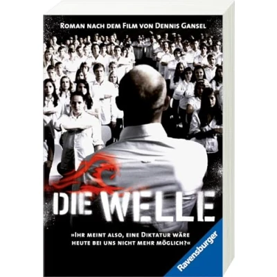 Abbildung von Die Welle: Der Roman zum Film (Ein Buch, das vor rechter Propaganda und blindem Gehorsam warnt)