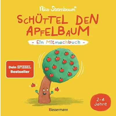 Abbildung von Schüttel den Apfelbaum Ein Mitmachbuch. Für Kinder von 2 bis 4 Jahren. Schaukeln, schütteln, pusten, klopfen und sehen was passiert.: Der SPIEGEL Bestseller Nico Sternbaum