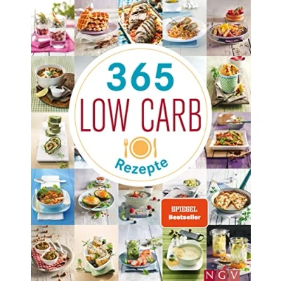 Abbildung von 365 Low Carb Rezepte: Rezepte für ein ganzes Jahr (365 Rezepte)