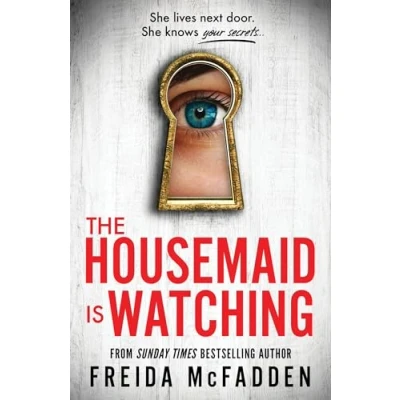 Abbildung von The housemaid Is Watching: An Instant Sunday Times Bestseller (The series, 3)