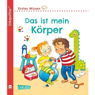 Abbildung von Unkaputtbar: Erstes Wissen: Das ist mein Körper