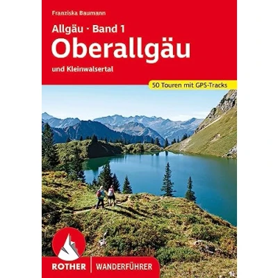 Abbildung von Allgäu Band 1 Oberallgäu: und Kleinwalsertal. 50 Touren mit GPS Tracks (Rother Wanderführer)