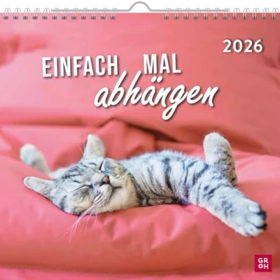 Abbildung von Wandkalender 2026: Einfach mal abhängen: Katzenkalender mit lustigen Fotos und Sprüchen gechillter Katzen. Perfekt für Katzenfans. Monatskalender zum Aufhängen