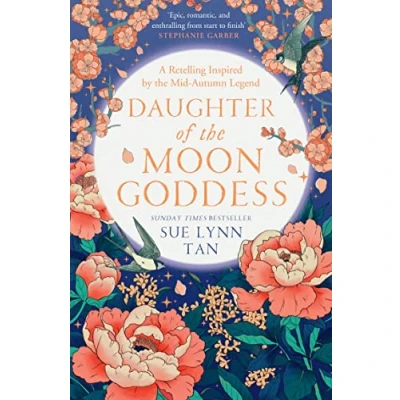 Abbildung von Daughter of the Moon Goddess: An instant Sunday Times Top 5 bestseller, a sweeping and romantic debut fantasy (The Celestial Kingdom Duology)
