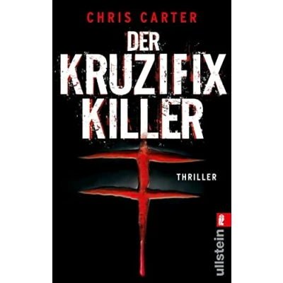 Abbildung von Der Kruzifix Killer: Thriller Hart. Härter. Carter Die Psychothriller Reihe mit Nervenkitzel pur (Ein Hunter und Garcia Thriller, Band 1)