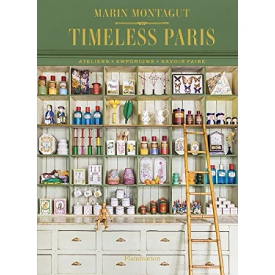 Abbildung von Timeless Paris: Ateliers Emporiums Savoir Faire