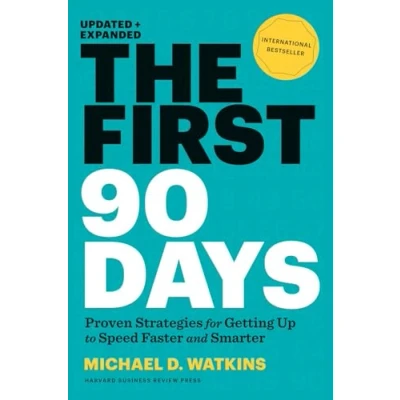 Abbildung von First 90 Days, Updated and Expanded: Proven Straegies for Getting up to Speed faster smarter