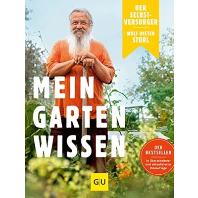Abbildung von Der Selbstversorger: Mein Gartenwissen: Bestseller in überarbeiteter und aktualisierter Neuauflage (GU Selbstversorgung)