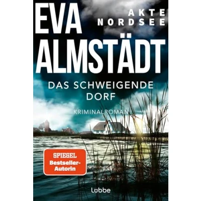 Abbildung von Akte Nordsee Das schweigende Dorf: Kriminalroman (Fentje Jacobsen und Niklas John ermitteln, Band 3)