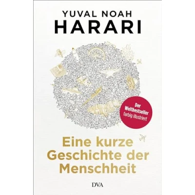 Abbildung von Eine kurze Geschichte Der Menschheit: Weltbestseller aktualisiert und farbig illustriert