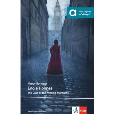 Abbildung von Enola Holmes: the Case of Missing Marquess. Lektüre mit digitalen Extras (Young Adult Literature: Klett English Editions)