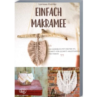 Abbildung von Einfach Makramee: Das Handbuch mit Knoten 1x1, Schritt für Anleitungen und Videos. Anfänger Fortgeschrittene. Geniale ... Blumenampel, Handykette vieles mehr.