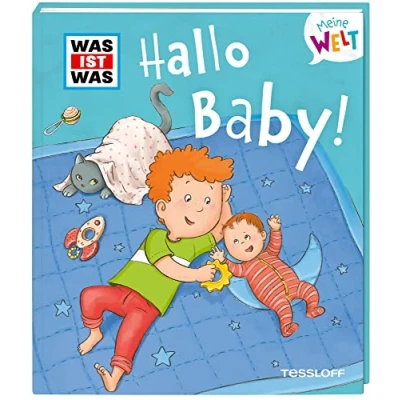 Abbildung von WAS IST Meine Welt Band 9. Hallo Baby! / Vorlesebuch mit witzigen Klappen zum Entdecken für Kinder ab 2 Jahren