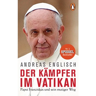 Abbildung von Der Kämpfer im Vatikan: Papst Franziskus und sein mutiger Weg