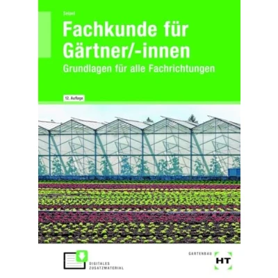 Abbildung von Fachkunde für Gärtner/ innen: Grundlagen alle Fachrichtungen