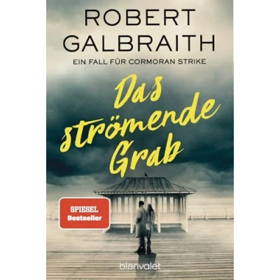 Abbildung von Das strömende Grab: Ein Fall für Cormoran Strike (Die Reihe, Band 7)