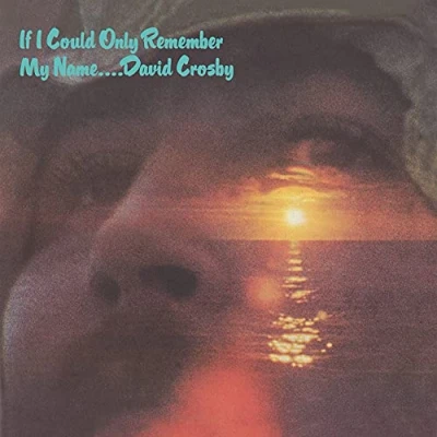 Abbildung von If I Could Only Remember My Name(5oth Anniversary