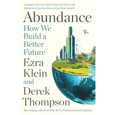 Abbildung von Abundance: THE INSTANT NEW YORK TIMES BESTSELLER: How We Build a Better Future