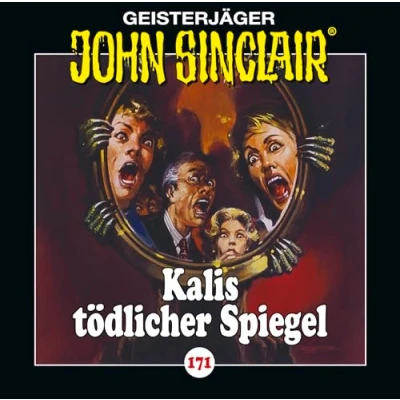 Abbildung von John Sinclair Folge 171: Kalis tödlicher Spiegel. Hörspiel. (Geisterjäger Sinclair, Band 171)