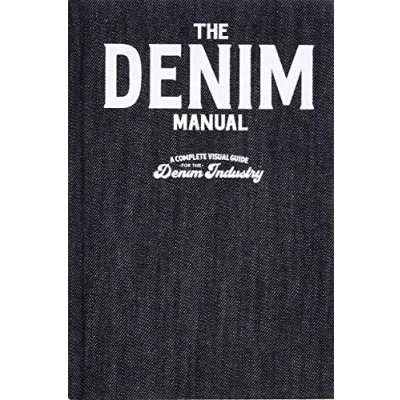 Abbildung von the Denim Manual: A Complete Visual Guide for Industry