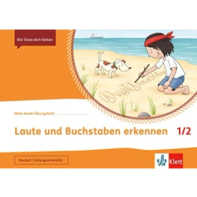 Abbildung von Laute und Buchstaben erkennen 1/2: Übungsheft Klasse 1/2 (Mein Anoki Übungsheft)