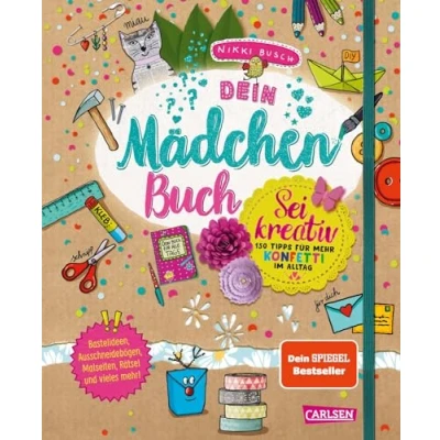 Abbildung von #buch4you: Dein Mädchenbuch: Sei kreativ: 150 Tipps für mehr Konfetti im Alltag Bastelbuch mit vielen Ideen, Kopiervorlagen, Anleitungen, DIYs und vielem mehr!