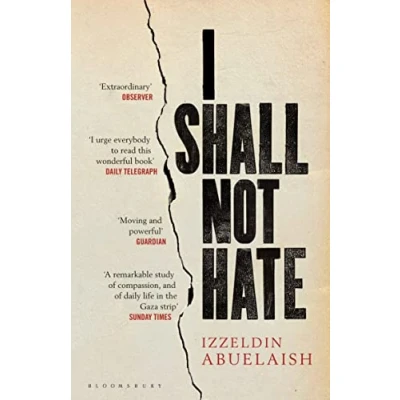 Abbildung von I Shall Not Hate: A Gaza Doctor&#039;s Journey on the Road to Peace and Human Dignity