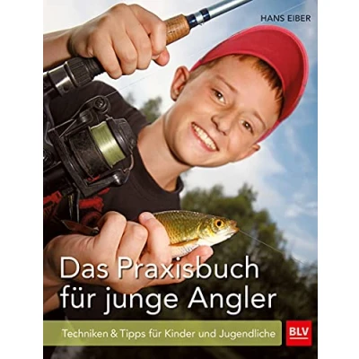 Abbildung von Das Praxisbuch für junge Angler: Techniken &amp; Tipps Kinder und Jugendliche (BLV Angelpraxis)