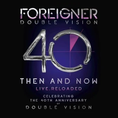 Abbildung von Foreigner Double Vision: Then And Now