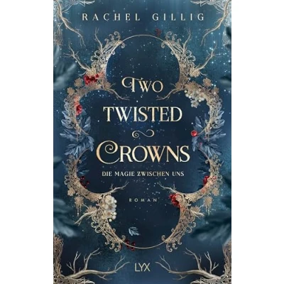 Abbildung von Two Twisted Crowns Die Magie zwischen uns (The Shepherd King, Band 2)