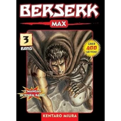 Abbildung von Berserk Max 03: Das actiongeladene und genredefinierende Dark Fantasy Epos von Kentaro Miura: Bd. 3