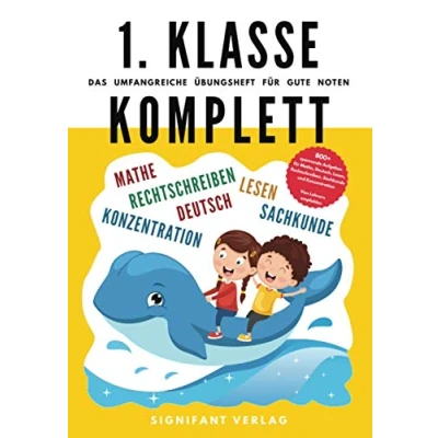 Abbildung von 1. Klasse Komplett Das umfangreiche Übungsheft für gute Noten: 800+ spannende Aufgaben Mathe, Deutsch, Lesen, Rechtschreiben, Sachkunde und ... (1. Übungshefte Noten)