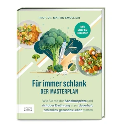 Abbildung von Für immer schlank der Masterplan: Wie Sie mit Abnehmspritze und richtiger Ernährung in ein dauerhaft schlankes, gesundes Leben starten