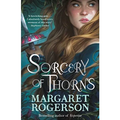 Abbildung von Sorcery of Thorns: Heart racing fantasy from the New York Times bestselling author An Enchantment Ravens