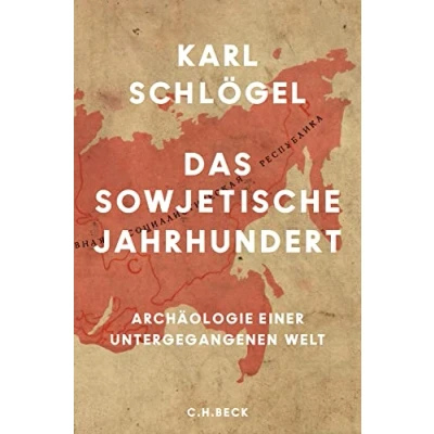 Abbildung von Das sowjetische Jahrhundert: Archäologie einer untergegangenen Welt (Beck Paperback)