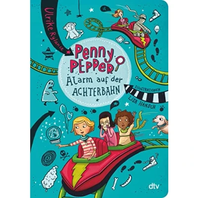 Abbildung von Penny Pepper Alarm auf der Achterbahn (Die Reihe, Band 2)