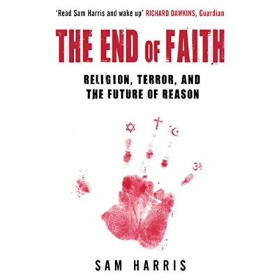 Abbildung von the End of Faith: Religion, Terror, and Future Reason