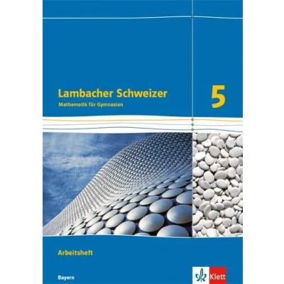 Abbildung von Lambacher Schweizer Mathematik 5. Ausgabe Bayern: Arbeitsheft plus Lösungsheft Klasse 5 (Lambacher Schweizer. für Bayern ab 2017)