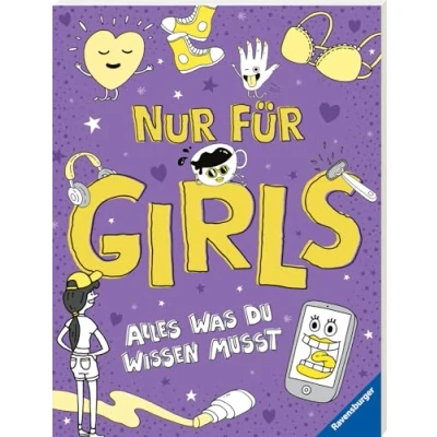 Abbildung von Nur für Girls: Alles was du wissen musst ein Aufklärungsbuch Mädchen ab 9 Jahren