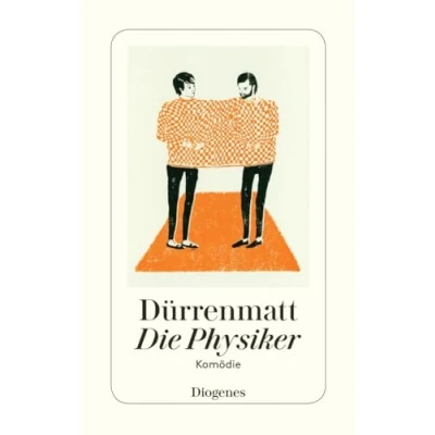 Abbildung von Die Physiker. Eine Komödie in zwei Akten